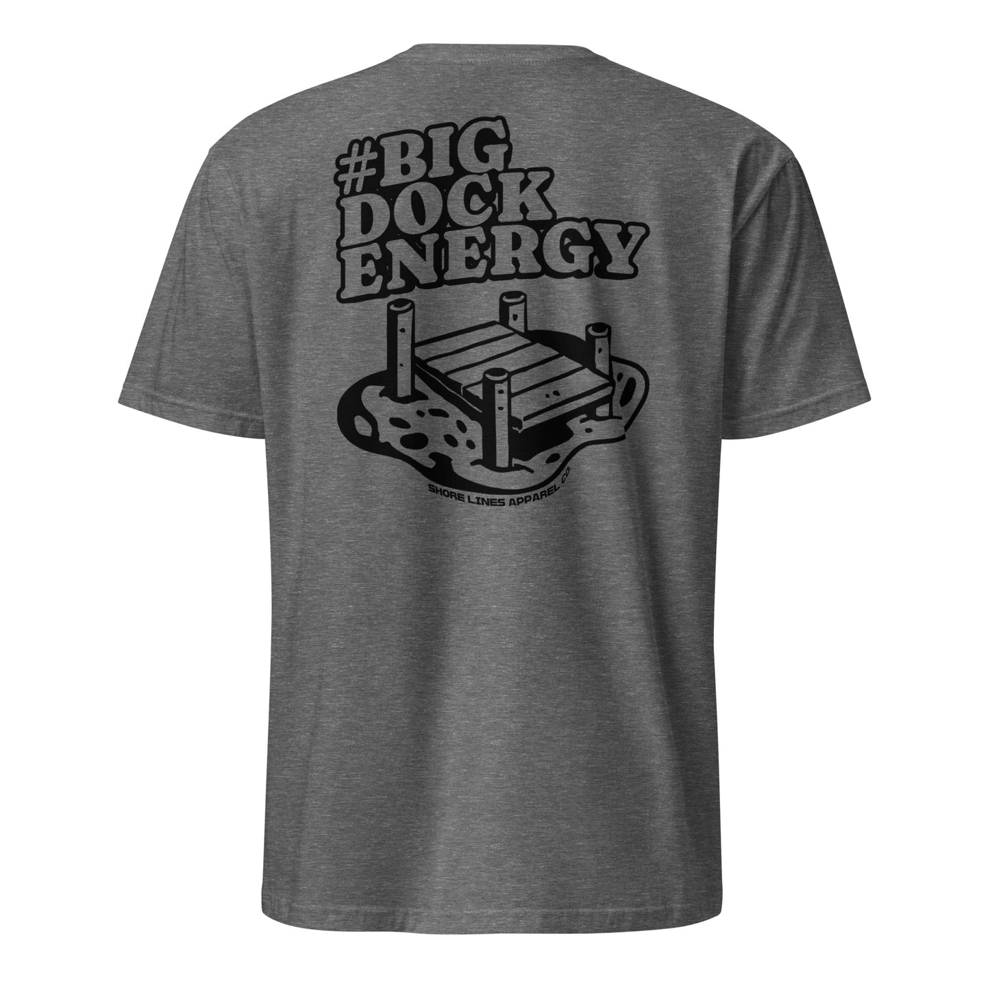 Big Dock Energy | Short Sleeve-graphite-Shore Lines Apparel Co.™