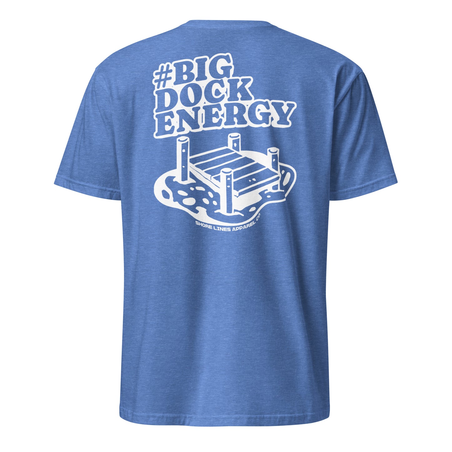 Big Dock Energy | Short Sleeve-heatherroyal-Shore Lines Apparel Co.™