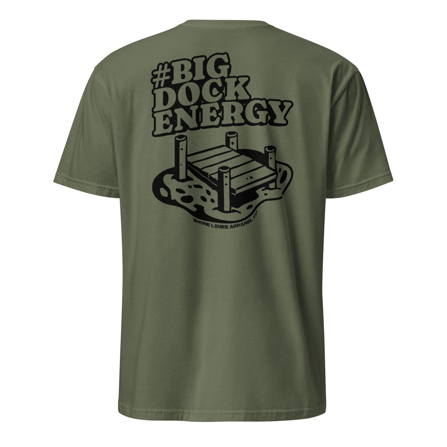 Big Dock Energy | Short Sleeve-militarygreen-Shore Lines Apparel Co.™