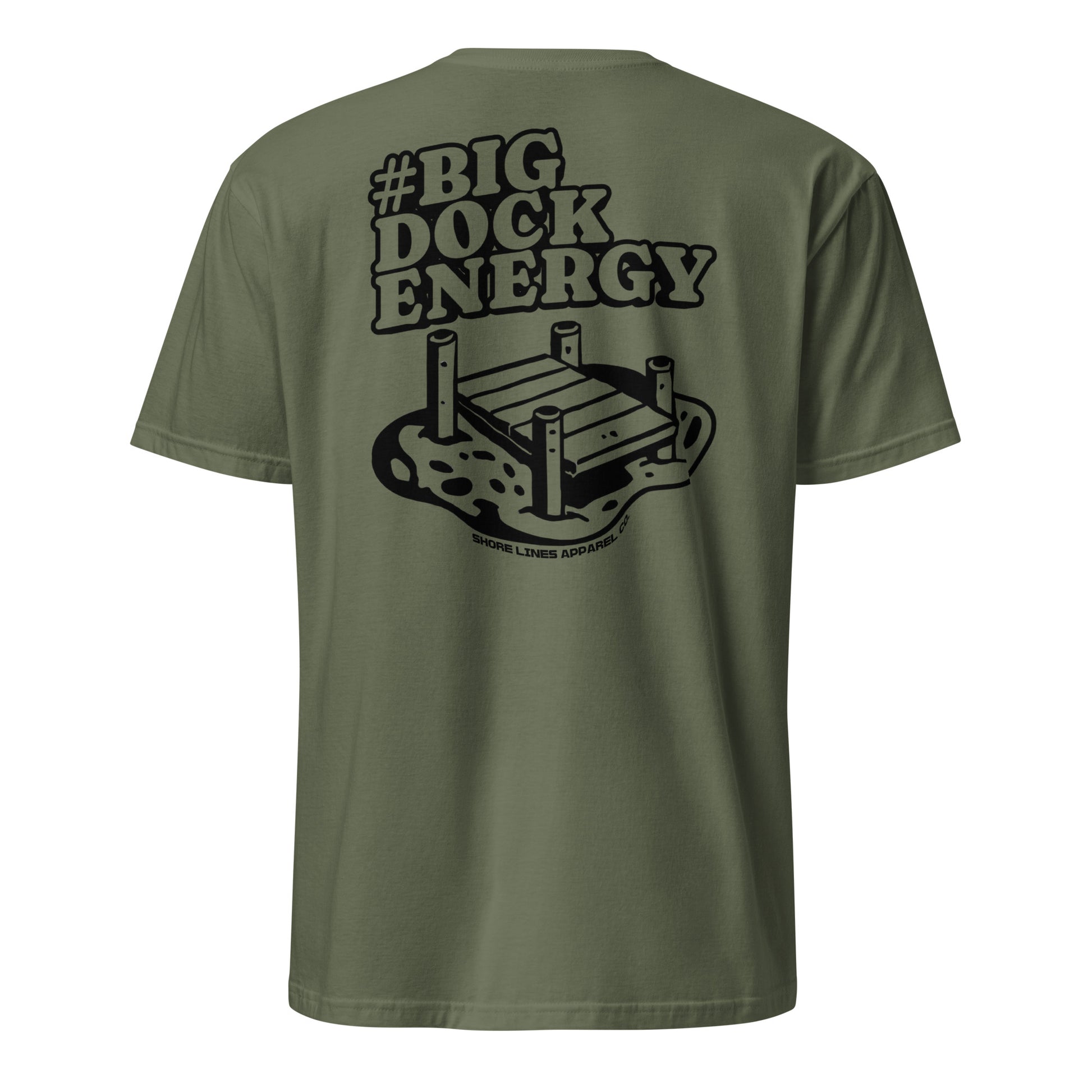 Big Dock Energy | Short Sleeve-militarygreen-Shore Lines Apparel Co.™