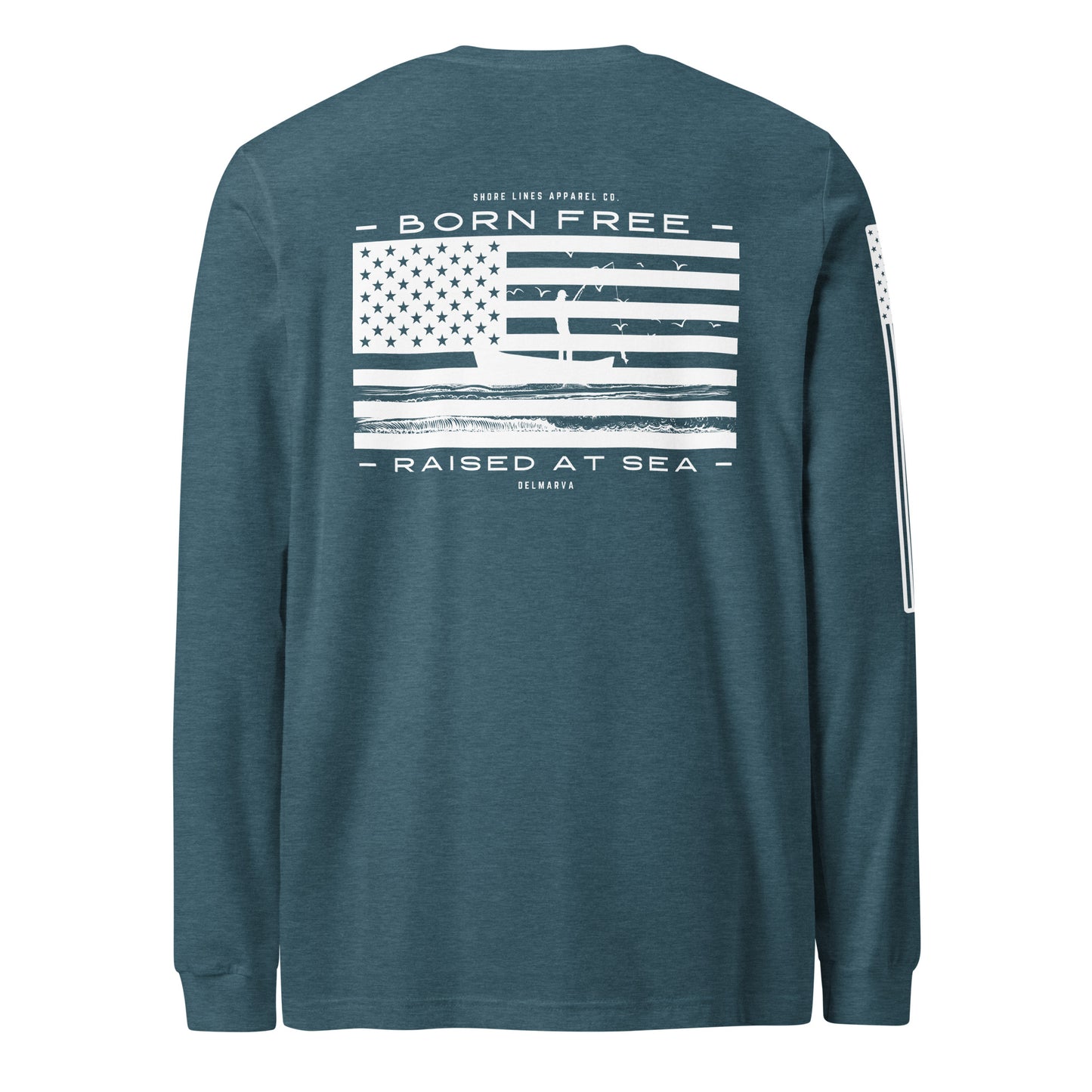 Born Free Raised at Sea | Long Sleeve P-teal-Shore Lines Apparel Co.